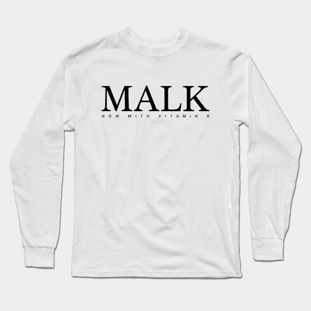 MALK Long Sleeve T-Shirt by Rock Bottom